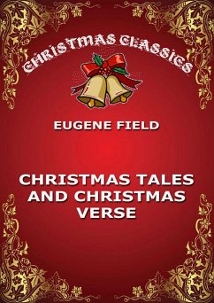 Christmas Tales and Christmas Verse (eBook, ePUB) - Field, Eugene