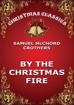 By The Christmas Fire (eBook, ePUB) - Crothers, Samuel Mcchord