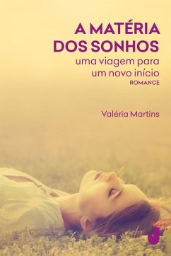 A matéria dos sonhos (eBook, ePUB) - Martins, Valéria