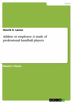 Athlete or employee. A study of professional handball players