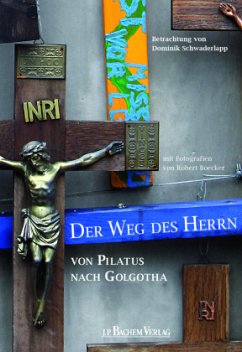 Der Weg des Herrn von Pilatus nach Golgotha - Schwaderlapp, Dominik