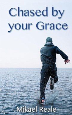 Chased by your Grace - Reale, Mikael