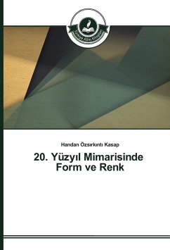 20. Yüzy¿l Mimarisinde Form ve Renk