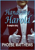 Handsome Harold (Turning Vampire stories, #3) (eBook, ePUB)
