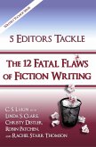5 Editors Tackle the 12 Fatal Flaws of Fiction Writing (The Writer's Toolbox Series) (eBook, ePUB)