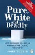 Pure, White and Deadly - Bild 1