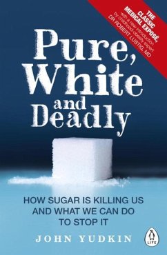 Pure, White and Deadly - Yudkin, John