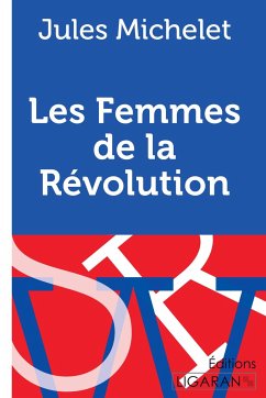 Les Femmes de la Révolution - Michelet, Jules