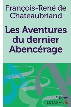 Les Aventures du dernier Abencérage - Chateaubriand, François-René De