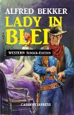 Lady in Blei: Western Sonder-Edition (eBook, ePUB)