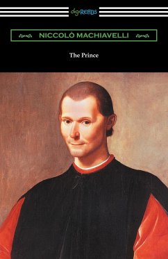 The Prince (Translated by Ninian Hill Thomson with an Introduction by Henry Cust) - Machiavelli, Niccolo; Thomson, Ninian Hill