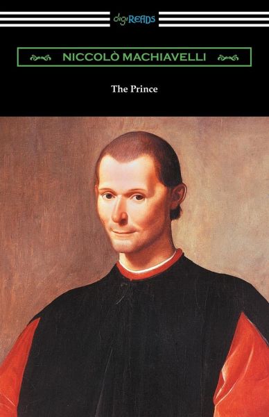 The Prince (Translated by Ninian Hill Thomson with an Introduction by Henry Cust) The Prince (Translated by Ninian Hill Thomson with an Introduction by Henry Cust)