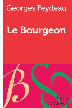 Le Bourgeon - Feydeau, Georges