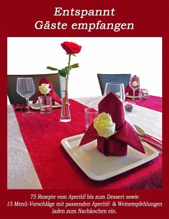 Entspannt Gäste empfangen - Ritscher, Verena