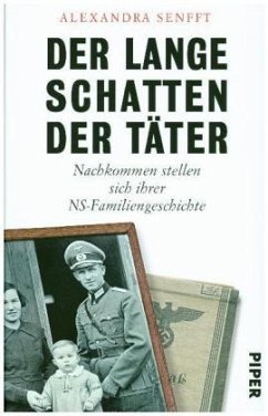 Der lange Schatten der Täter - Senfft, Alexandra