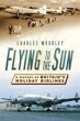 Flying to the Sun: A History of... - Bild 1