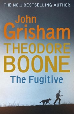 Theodore Boone: The Fugitive - Grisham, John