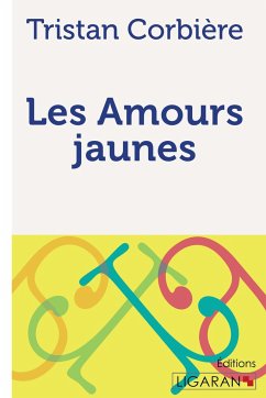 Les Amours jaunes - Tristan Corbière