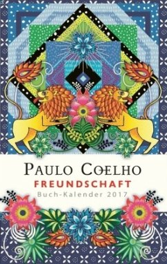 Freundschaft - Buch-Kalender 2017 - Coelho, Paulo