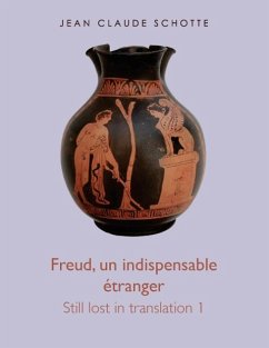 Freud, un indispensable étranger - Schotte, Jean Claude