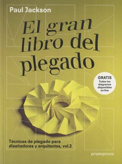 El gran libro del plegado : técnicas de plegado para diseñadores y arquitectos 2 - Jackson, Paul