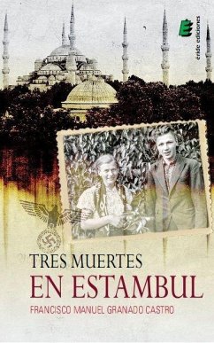 Tres muertes en Estambul - Granado Castro, Francisco Manuel