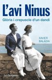 L'avi Ninus : Glòria i crepuscla d'un dandi