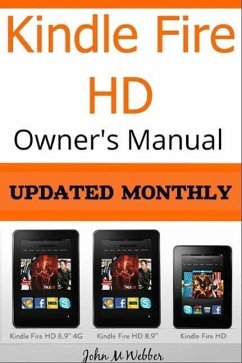 Kindle Fire HD Owner's Manual Discover the Secrets of Your Tablet (eBook, ePUB) - M Webber, John