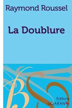 La Doublure - Roussel, Raymond