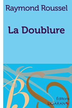 La Doublure - Roussel, Raymond