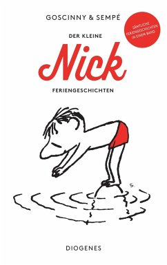 Der kleine Nick - Feriengeschichten - Goscinny, René;Sempé, Jean-Jacques