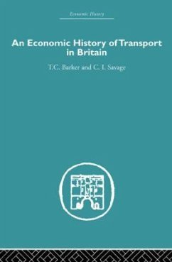 Economic History of Transport in Britain - Savage, Christopher; Barker, T.C.