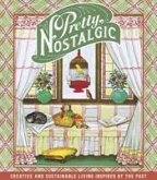 Pretty Nostalgic Compendium Spring: Creative and Sustainable Living Inspired by the Past