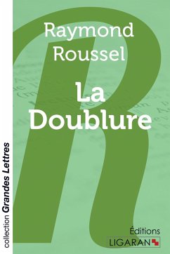 La Doublure (grands caractères) - Roussel, Raymond