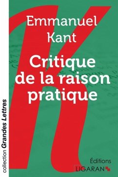Critique de la raison pratique (grands caractères) - Kant, Emmanuel