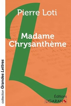 Madame Chrysanthème (grands caractères) - Pierre Loti