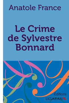 Le Crime de Sylvestre Bonnard - Anatole France