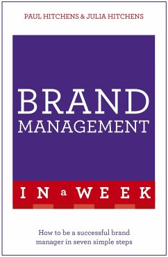 Brand Management In A Week - Hitchens, Paul; Hitchens, Julia