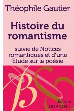 Histoire du romantisme - Gautier, Théophile