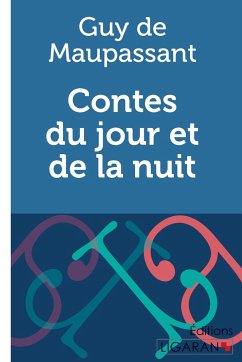 Contes du jour et de la nuit - Guy de Maupassant; Ligaran