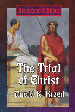 The Trial of Christ - Breed, David K.