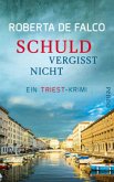 Schuld vergisst nicht / Commissario Benussi Bd.3