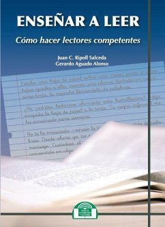 Enseñar a leer : cómo hacer lectores competentes - Aguado Alonso, Gerardo; Ripoll Salceda, Juan Cruz