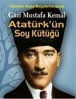 Gazi Mustafa Kemal Atatürkün Soy Kütügü - Ali Öz, Mehmet