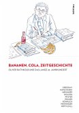 Bananen, Cola, Zeitgeschichte: Oliver Rathkolb und das lange 20. Jahrhundert; .