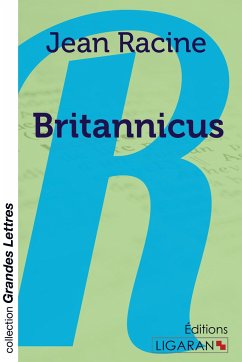 Britannicus (grands caractères) - Racine, Jean