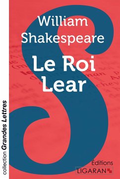 Le Roi Lear (grands caractères) - Shakespeare, William