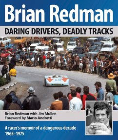 Brian Redman: Daring Drivers, Deadly Tracks - Redman, Brian; Mullen, Jim