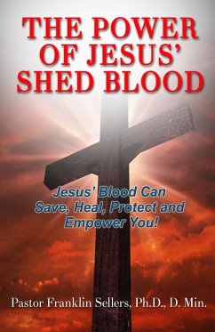 The Power of Jesus' Shed Blood - Sellers, D. Min