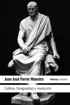 Catilina : desigualdad y revolución - Ferrer Maestro, Juan José